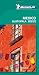 Michelin Green Guide Mexico, 4th Edition (Michelin Travel Guide Mexico, Guatemala, Belize) (Michelin Green Guides)