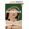 American Moderns: Bohemian New York and the Creation of a New Century