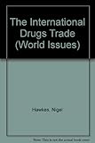 The international drug trade
