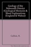 Geology of the Sidmouth district : a brief explanation of the geological map : Sheets 326 and 340 Sidmouth