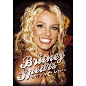 Britney Spears: The Return of an Angel