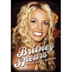 Britney Spears: The Return of an Angel