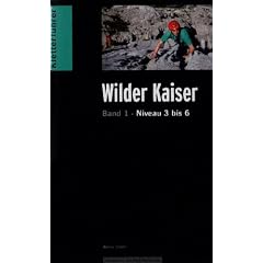 Kletterf�hrer alpin Wilder Kaiser. Niveau 3 - 6