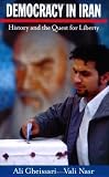 Democracy in Iran: History and the Quest for Liberty