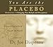 You Are the Placebo: Meditation 1: Changing Two Beliefs and Perceptions