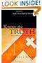 Know the Truth: A Handbook of Christian Belief
