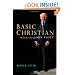 Basic Christian: The Inside Story of John Stott