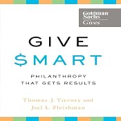 Give Smart: Philanthropy that Gets Results | [Thomas J. Tierney, Joel L. Fleishman]