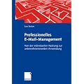 Professionelles E-Mail-Management: Von der individuellen Nutzung zur unternehmensweiten Anwendung
