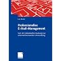 Professionelles E-Mail-Management: Von der individuellen Nutzung zur unternehmensweiten Anwendung