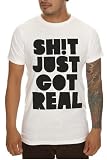 Just Got Real T-Shirt
