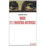 Marx et l'invention historiquepar Isabelle Garo