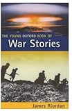 The young Oxford book of war stories