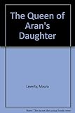 The Queen of Aran's daughter