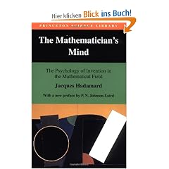 The Mathematician's Mind: The Psychology of Invention in the Mathematical Field (Princeton Science Library)