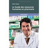 Le Guide des ressources humaines en pharmaciepar Charlas C�dric