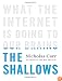 The Shallows: What the Internet Is Doing to Our Brains
