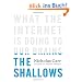 The Shallows: What the Internet Is Doing to Our Brains
