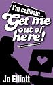 I'm Celibate Get Me Out of Here: The Memoirs of an Internet Dater