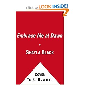 Embrace Me At Dawn - Shayla Black