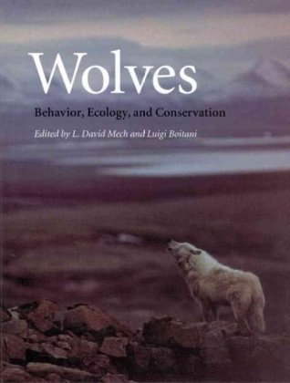 Wolves: Behavior, Ecology and Conservation by Mech, L David, Boitani, Luigi (2007) Paperback