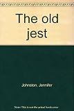 The old jest