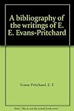 A bibliography of the writings of E.E. Evans-Pritchard