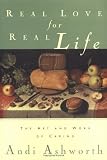 Real Love for Real Life: The Art and Work of Caring