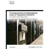 Troubleshooting and Maintaining Cisco IP Networks (TSHOOT) Foundation Learning Guide: Foundation learning for the CCNP TSHOOT 642-832 (Foundation Learning Guides)