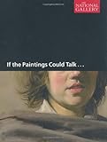 If the paintings could talk