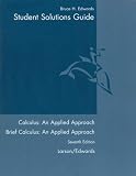 Student Solutions Guide: Used with ...Larson-Calculus: An Applied Approach; Larson-Brief Calculus: An Applied Approach