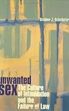 Unwanted Sex: The Culture of Intimidation and the Failure of Law