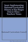 Implementing National Curriculum history : key stages 1 to 3. Teachers notes