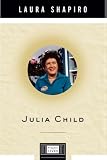 Julia Child (Penguin Lives)