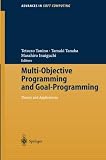 Multi-Objective Programming and Goal Programming: Theory and Applications (Advances in Intelligent and Soft Computing)