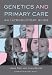Book Genetics and Primary Care: An Introductory Guide