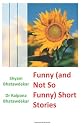 Funny (and Not So Funny) Short Stories