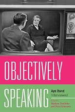 Objectively Speaking: Ayn Rand Interviewed