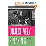 Objectively Speaking: Ayn Rand Interviewed