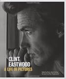 Clint Eastwood: A Life in Pictures