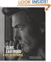 Clint Eastwood: A Life in Pictures