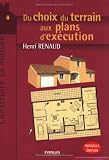 Du choix du terrain aux plans d'exécution : Edition 2006