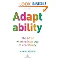 Adaptability: The Art of Winning In An Age of Uncertainty