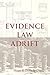 Evidence Law Adrift
