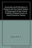 University adult education in England and the USA : a reappraisal of the liberal tradition