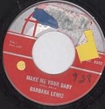 MAKE ME YOUR BABY 7" (45) US ATLANTIC 0 B/W LOVE TO BE LOVED (AT2300) TEAR AND STICKERS ON LABEL