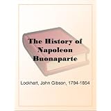 The History of Napoleon Buonaparte