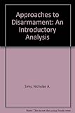 Approaches to disarmament : an introductory analysis