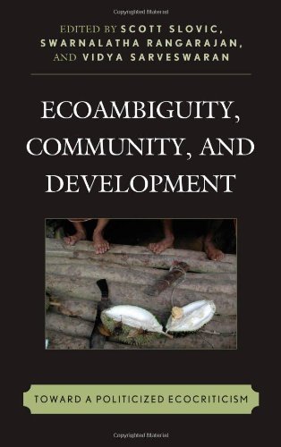 Ecoambiguity, Community, and Development: Toward a Politicized Ecocriticism (Ecocritical Theory and Practice) (2014-02-19)