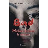 Bad Michael Jackson : Le Mutant (Biographie)